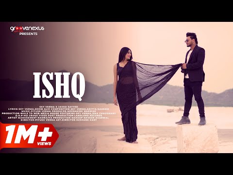 Ishq (Official Video) | Sky Verma | Javed Sayeed | Isha Chaudhary | Sad Romantic Songs 2024