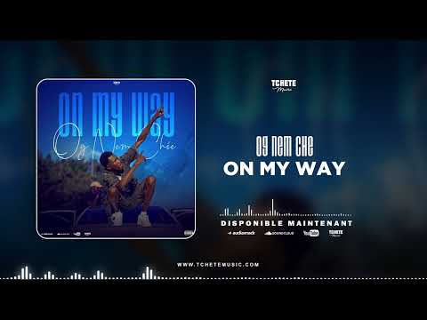 OG NEM CHE - ON MY WAY