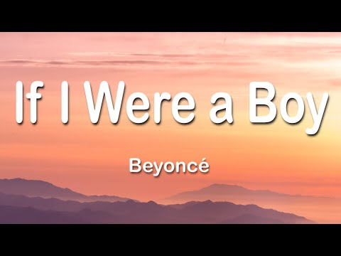Beyoncé - If I Were A Boy 1 Hour (Lyrics)
