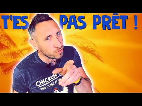 T'ES PAS PRÊT !