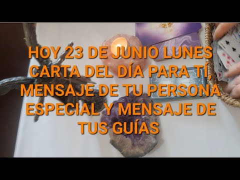 Hoy lunes 23 de junio carta del día, msj de tu p.e y msj de tus guías @NAYADESOLMEDIUM