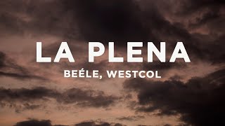 Beéle, Westcol, Ovy On The Drums - LA PLENA (W Sound 05) (Letra/Lyrics)