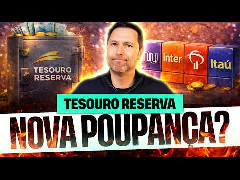 TESOURO RESERVA É A NOVA POUPANÇA? | VALE MAIS A PENA DO QUE A SELIC, CDB E CAIXINHAS DIGITAIS?