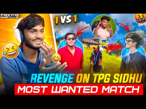 REVENGE ON😨TPG SIDHU FOR 1VS1🤬MOST WANTED MATCH🥵👑|| FREE FIRE IN TELUGU || ❤🔥#msu #freefire