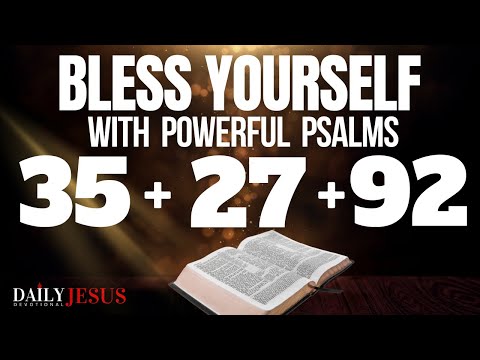 Powerful PSALM 35+ 27 + 92 Prayers (Blessed Devotional Morning Psalms To Start Your Day Today)