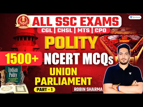 1500+ Polity NCERT MCQs | Union Parliament | Part - 1| SSC CGL/CHSL/MTS/CPO 2024 | Robin Sharma