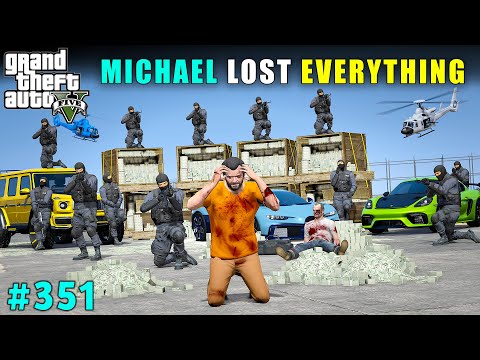 POLICE SEIZED MICHAEL'S PROPERTY AND CARS WORTH MILLIONS OF DOLLARS |  GTA V GAMEPLAY #351 | GTA 5