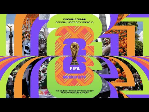 Mexico City Theme x FIFA World Cup 26™ by Mexican Institute Of Sound