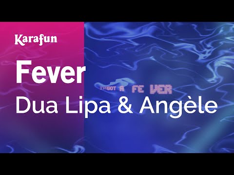 Fever - Dua Lipa & Angèle | Karaoke Version | KaraFun