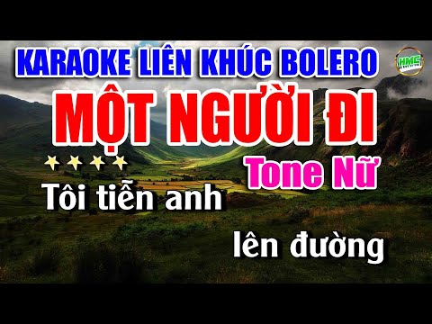 Karaoke Liên Khúc Trữ Tình Tone Nữ Dễ Hát | Nhạc Xưa Bolero Hải Ngoại – MỘT NGƯỜI ĐI