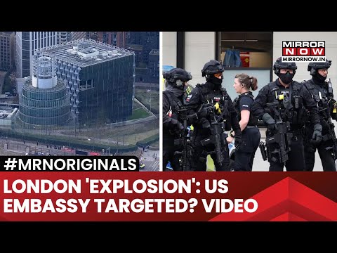 London Explosion: US Embassy Targeted? Controlled Blast| Employees Seen Trapped Indoors| Watch