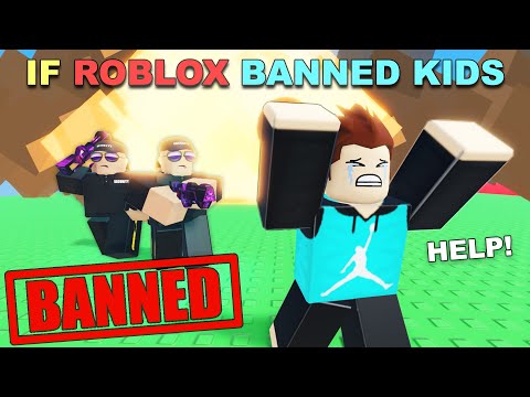 If ROBLOX Banned Kids - Part 2
