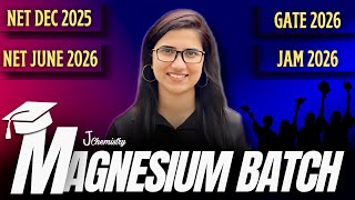 J Chemistry new batch|CSIR NET Dec 2025 |GATE 2026|JAM 2026|J Chemistry Magnesium Batch Announcement