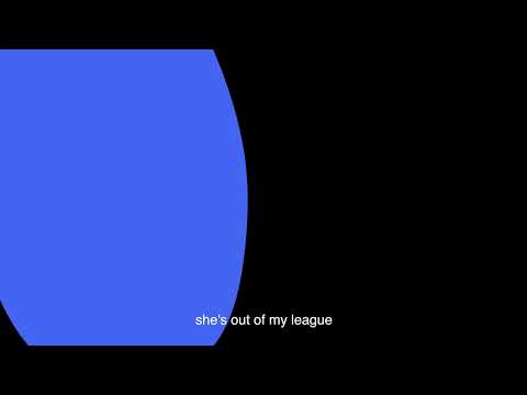 LANY - Out Of My League (Official Lyric Video)