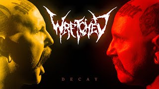 Wretched - Decay (Official Video)