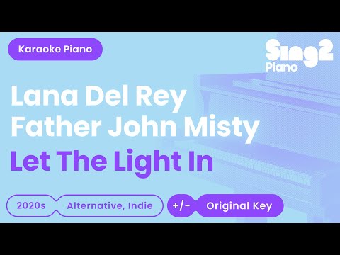 Lana Del Rey, Father John Misty – Let The Light In (Piano Karaoke)