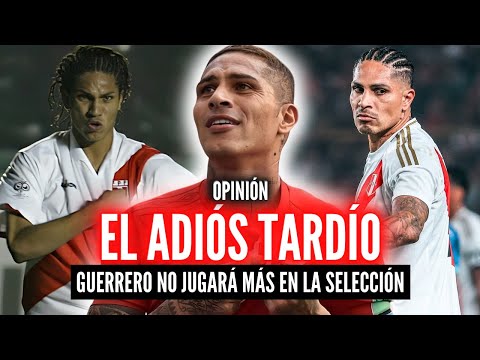 GUERRERO NO JUGARÁ MÁS EN LA SELECCIÓN💥EL ADIÓS DE UN IDOLO🏆NO HUBO FINAL FELIZ