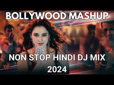 SATURDAY NIGHT MASHUP 2024 | BOLLYWOOD NONSTOP PARTY REMIXES MIX DJ SONGS 2025