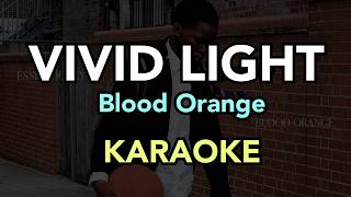 Vivid Light | KARAOKE - Blood Orange