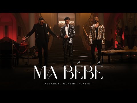 Aezaddy - Ma Bébé ft. Oualid, Plylist [OFFICIAL Music Video] | 2022
