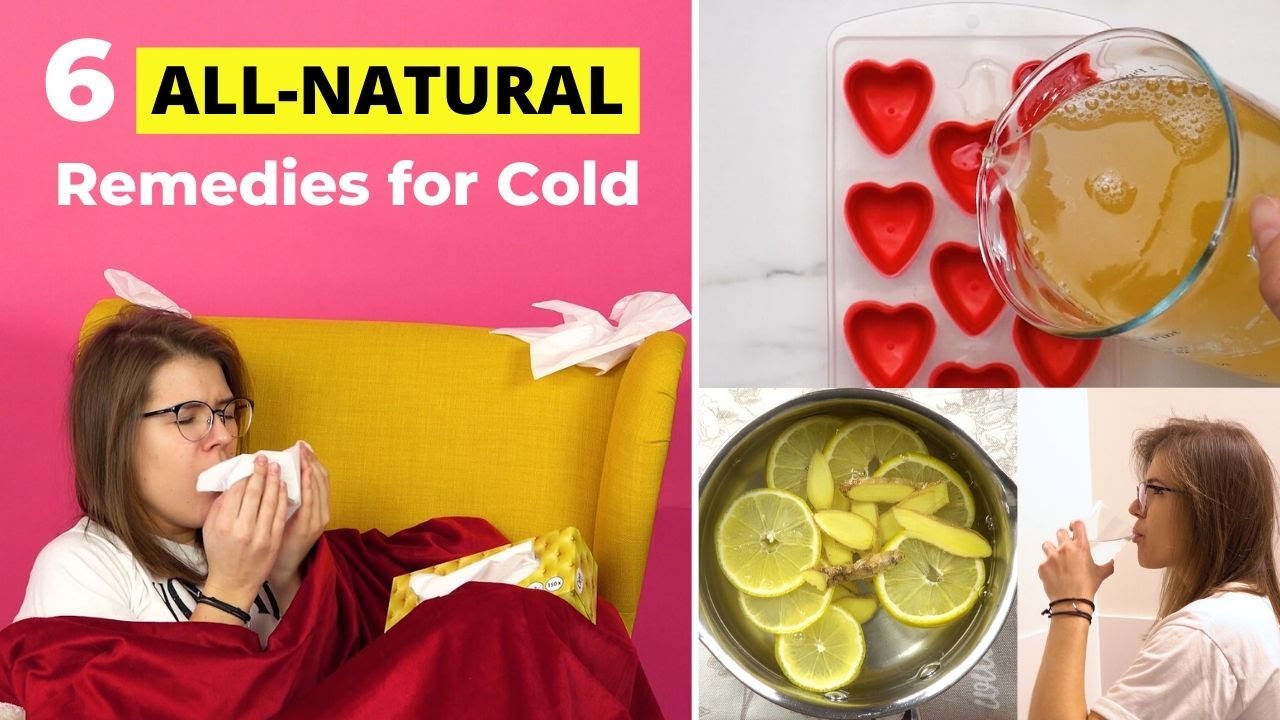 6 All-Natural Remedies for Treating a COLD