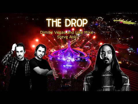 The Drop - Tomorrowland LIVE - Dimitri Vegas and Like Mike - Steve Aoki