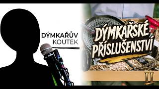 🎙️ Dýmkařův koutek #65 – Příslušenství k dýmce II: Modifikace dýmky, čistící pomůcky a bizáry