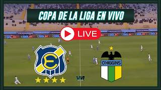🔴EVERTON VS O'HIGGINS🔴COPA DE LA LIGA 2026🔴VMDEPORTES
