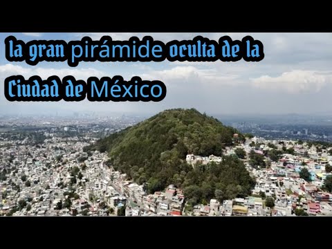 LA GRAN PIRAMIDE SECRETA DE MÉXICO