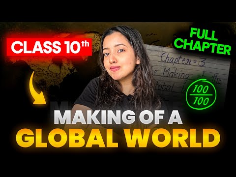 MAKING OF A GLOBAL WORLD FULL CHAPTER | CLASS 10 HISTORY | SHUBHAM PATHAK #socialscience #sst