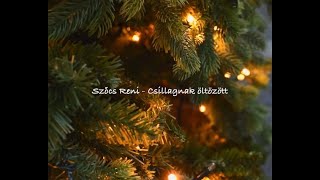 Szőcs Reni - Csillagnak öltözött (Lyrics videó)