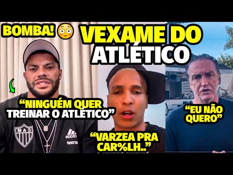 ATLÉTICO PASSA VERGONHA HUMlLHANTE AO TENTAR CONTRATAR TÉCNICO E DEIXA HULK E DEYVERSON IRRITADOS