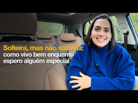 Solteira, mas não sozinha: como vivo bem enquanto espero alguém especial | Mylla Murta