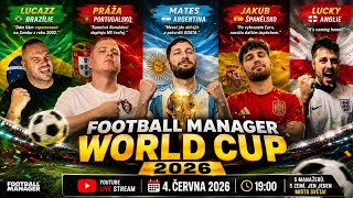FM - FIFA WORLD CUP 2026 w/Práža,Mates,Jakub,Lucky
