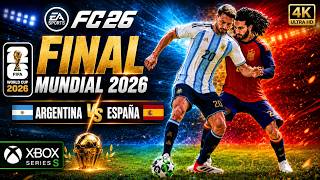FC 26 Xbox Series S Gameplay: España vs Argentina - Mundial 2026 Final (4K60)