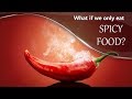 Health Effects of Spicy Food