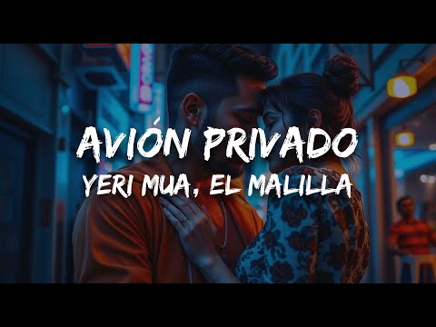 Yeri Mua, El Malilla - Avión Privado (Letra)