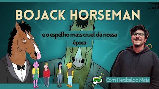 BoJack Horseman e o espelho mais cruel da nossa época | Dialética do Pop com Heribaldo Maia