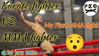 Karate fighter VS MMA fighter,MMA unmarried fight,MMA fight -65.8kg light weight @Golu_pramanik