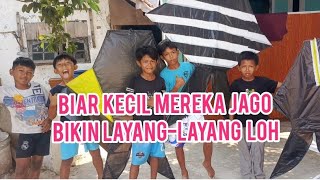 Anak ini pada jago bikin layangan layang-layang 