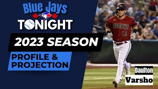 Daulton Varsho 2023 Projection | Jays Tonight