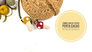 Cómo hacer setas porta-cacao de ganchillo by Blue Bubalú