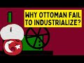 Ottoman Empire Industrialization Challenges