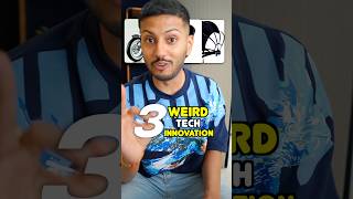 3 Weird Tech Innovations 😳