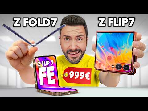 J'ai les Nouveaux Galaxy Z Fold 7, Z Flip 7 et FE ! (déçu ?)