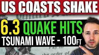 BREAKING: NEW 6.3 Earthquake - US Quakes Coast-to-Coast