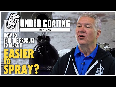 Coatings expert David Thompson walks us through the safe, effective way to thin Undercoating In A Can products