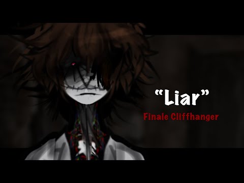 Liar || Finale Cliffhanger