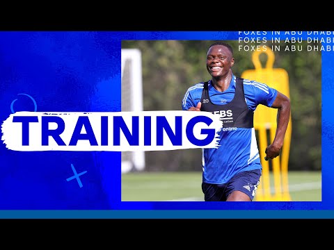 Great Goals, Great Saves | Foxes Train In Abu Dhabi