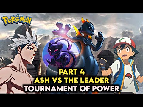 Part 4 || Ash vs The Leader || Tournament Of Power || Pokemon || Hindi